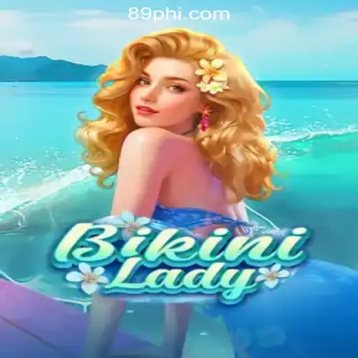 Discover the Thrills of BikiniLady: The Latest Sensation in 89PHP Online Casino Philippines